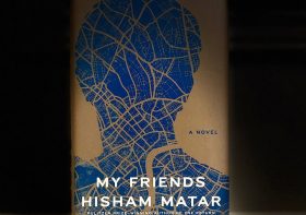 دوستان من، آخرین رمان هشام مطر